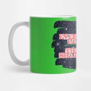 Everything passes. This too shall pass Mug